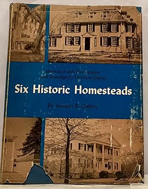 Imagen del vendedor de Six Historic Homesteads a la venta por Royoung Bookseller, Inc. ABAA