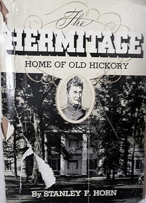 Bild des Verkufers fr The Hermitage Home of Old Hickory zum Verkauf von Royoung Bookseller, Inc. ABAA