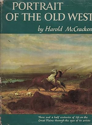 Portrait of the Old West With a Biographical Check List of Western Artists