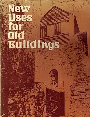 Bild des Verkufers fr New Uses for Old Buildings zum Verkauf von Royoung Bookseller, Inc. ABAA