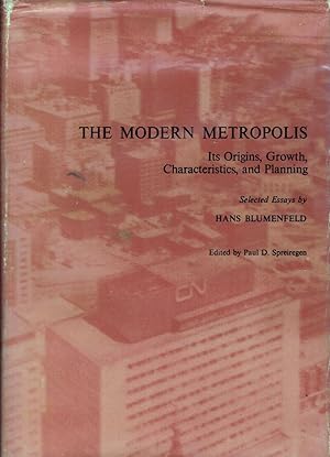 The Modern Metropolis It's Origins, Growth, Characteristics, and Planning