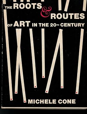 The Roots & Routes of Art in the 20th Century