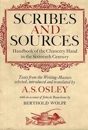 Imagen del vendedor de Scribes and Sources, Handbook of the Chancery Hand in the Sixteenth Century a la venta por Royoung Bookseller, Inc. ABAA