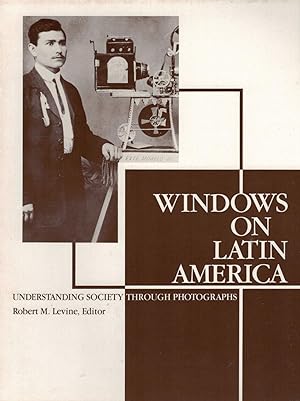 Windows on Latin America: Understanding Society Through Photographs