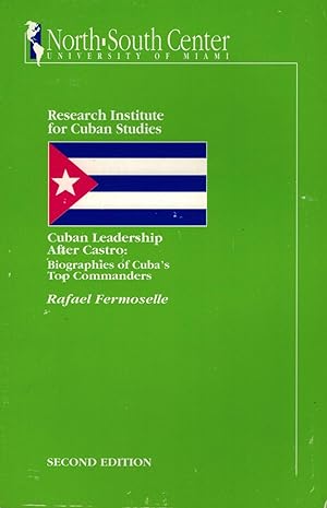 Bild des Verkufers fr Cuban Leadership After Castro: Biographies of Cuba's Top Commanders zum Verkauf von Royoung Bookseller, Inc. ABAA