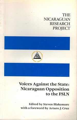 The Nicaraguan Research Project Voices Against The State: Nicaraguan Opposition to The FSLN