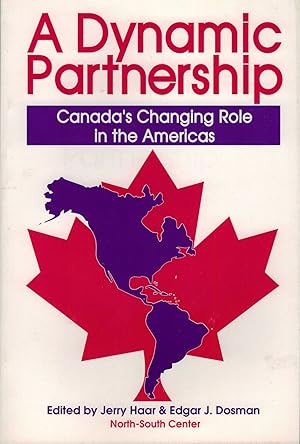 Immagine del venditore per A Dynamic Partnership: Canada's Changing Role in TheAmericas venduto da Royoung Bookseller, Inc. ABAA