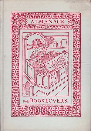 An Almanack for Booklovers; Comprising A Bookman's Calendar, also A Curious Anthologie selected f...