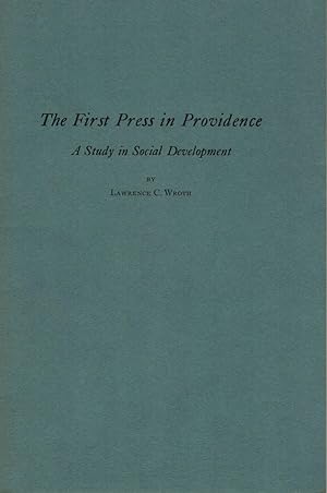 The First Press in Providence A Study in Social Development