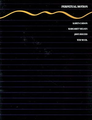 Bild des Verkufers fr Perpetual Motion -- Karen Carson Margaret Nielsen John Rogers Tom Wudl zum Verkauf von Royoung Bookseller, Inc. ABAA