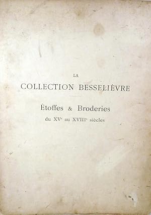 Seller image for La Collection Besselievre Etoffes & Broderies du XVe au XVIIIe siecles for sale by Royoung Bookseller, Inc. ABAA