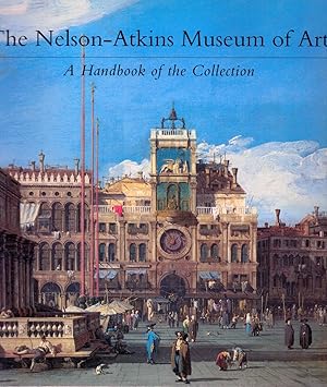 The Nelson-Atkins Museum of Art A Handbook of the Collection