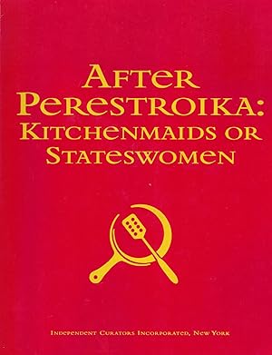 Imagen del vendedor de After Perestroika: Kitchenmaids or Stateswomen a la venta por Royoung Bookseller, Inc. ABAA