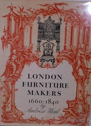 The London Furniture Makers From The Restoration To The Victorian Era 1660-1840