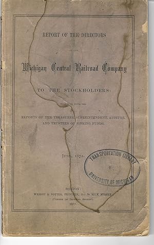 REPORT OF THE DIRECTORS OF THE MICHIGAN CENTRAL RAILROAD COMPANY TO THE STOCKHOLDERS: TOGETHER WI...