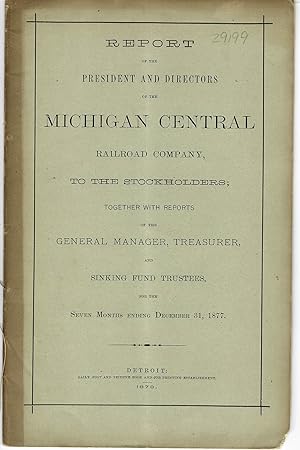 REPORT OF THE PRESIDENT AND DIRECTORS OF THE MICHIGAN CENTRAL RAILROAD COMPANY, TO THE STOCKHOLDE...