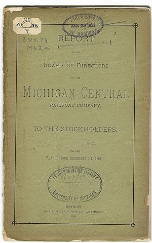 REPORT OF THE BOARD OF DIRECTORS OF THE MICHIGAN CENTRAL RAILROAD COMPANY, TO THE STOCKHOLDERS, F...