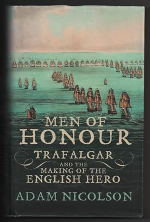 Bild des Verkufers fr Men of Honour: Trafalgar and the Making of the English Hero zum Verkauf von Frances Wetherell