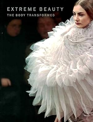 Immagine del venditore per Extreme Beauty: The Body Transformed venduto da LEFT COAST BOOKS