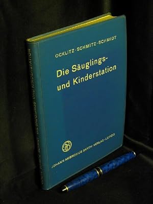 Die Säuglings- und Kinderstation. Eine Arbeitsanleitung zur Überwindung des infektiösen Hospitali...