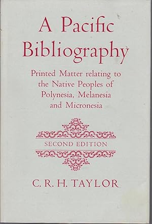 Seller image for A Pacific Bibliography: Printed Matter Relating to the Native Peoples of Polynesia, Melanesia and Micronesia for sale by Turn-The-Page Books