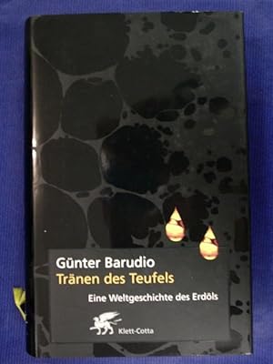 Image du vendeur pour Trnen des Teufels - Eine Weltgeschichte des Erdls mis en vente par Buchantiquariat Uwe Sticht, Einzelunter.