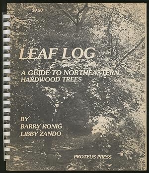 Bild des Verkufers fr The Leaf Log: A Guide to Northeastern Hardwood Trees zum Verkauf von Between the Covers-Rare Books, Inc. ABAA