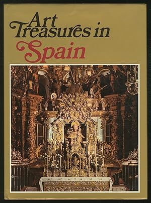 Image du vendeur pour Art Treasures in Spain: Monuments, Masterpieces, Commissions and Collections mis en vente par Between the Covers-Rare Books, Inc. ABAA