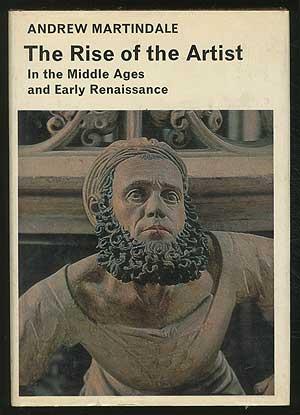 Seller image for The Rise of the Artist in the Middle Ages and Early Renaissance for sale by Between the Covers-Rare Books, Inc. ABAA