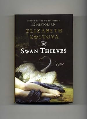 The Swan Thieves: A Novel - 1st Edition/1st Printing