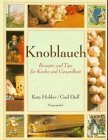 Imagen del vendedor de Knoblauch - Rezepte und Tips fr Kche und Gesundheit. a la venta por Druckwaren Antiquariat