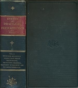 Seller image for A System of Practical Therapeutics. Volume I. General Therapeutic Consideration; Prescription Writing; Remedial Measures Other Than Drugs; Preventive Medicine; Diathetic Diseases and Diseases of Nutrition for sale by Barter Books Ltd