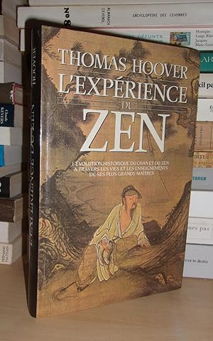 Seller image for L'EXPERIENCE DU ZEN : L'Evolution Historique Du Chan et Du Zen  Travers Les Vies et Les Enseignements De Ses Plus Grands Matres for sale by Planet's books