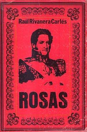 Imagen del vendedor de ROSAS. Ensayo biogrfico y crtico del Brigadier General de la Confederacin Argentina y fundador del federalismo a la venta por Buenos Aires Libros