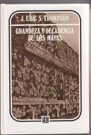 Grandeza Y Decadencia De Los Mayas