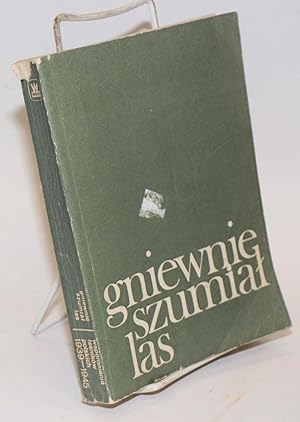 Immagine del venditore per Gniewnie szumial las; wspomnienia lesnikw polskich 1939-1945 venduto da Bolerium Books Inc.