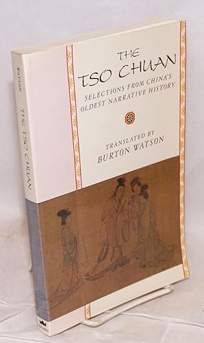 Bild des Verkufers fr The Tso chuan selections from China's oldest narrative history zum Verkauf von Bolerium Books Inc.