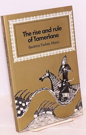 The rise and rule of Tamerlane