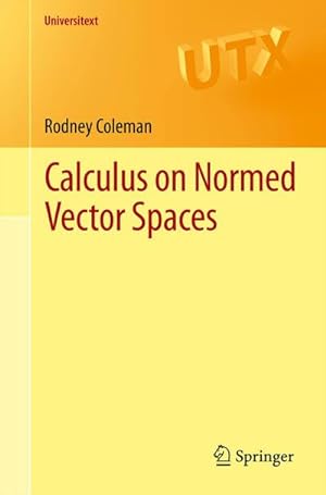Bild des Verkufers fr Calculus on Normed Vector Spaces zum Verkauf von AHA-BUCH GmbH