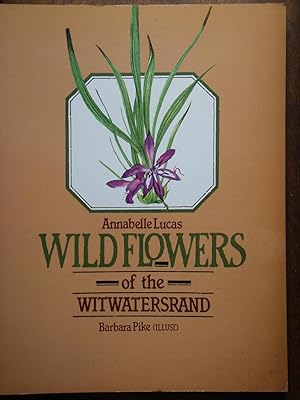 Immagine del venditore per Wild Flowers of the Witwatersrand venduto da Westgate Bookshop
