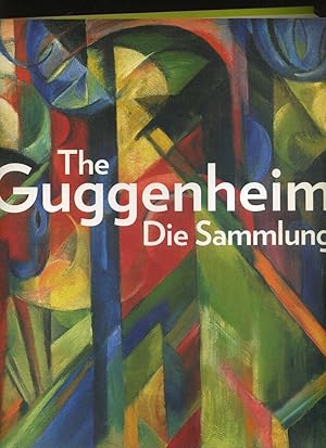 Imagen del vendedor de The Guggenheim: Die Sammlung - Katalog zur Ausstellung, Kunst und Ausstellungshalle Bonn, 21.07.2006 - 07.01.2007. Text auf Deutsch. a la venta por Umbras Kuriosittenkabinett