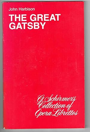 Bild des Verkufers fr The Great Gatsby: Opera in Two Acts (G. Schirmer's Collection of Opera Librettos) zum Verkauf von Ray Dertz