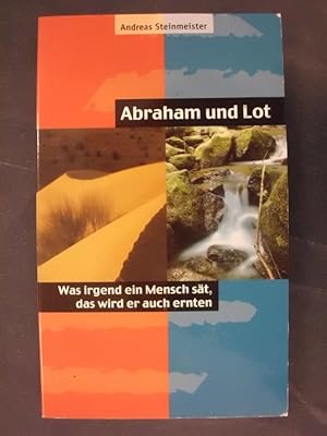 Seller image for Abraham und Lot - Was irgendein Mensch st, das wird er auch ernten for sale by Buchantiquariat Uwe Sticht, Einzelunter.