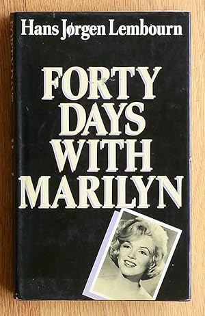 Seller image for Forty Days with Marilyn for sale by Books at yeomanthefirst