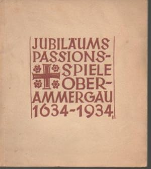 Jubilaums Passionsspiele Oberammergau 1634-1934