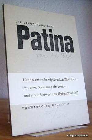 Bild des Verkäufers für Die Zerstörung der Patina. zum Verkauf von Antiquariat Christian Strobel (VDA/ILAB)