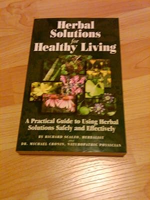 Seller image for Herbal Solutions for Healthy Living: A Practical Guide to Using Herbal Solutions Safely and Effectively for sale by H&G Antiquarian Books