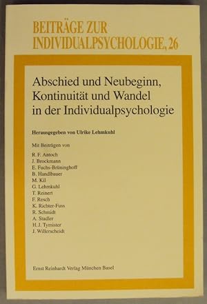 Bild des Verkufers fr Abschied und Neubeginn, Kontinuitt und Wandel in der Individualpsychologie. zum Verkauf von Der Buchfreund