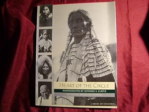 Seller image for Heart of The Circle. Photographs by Edward S. Curtis of Native American Women. for sale by BookMine