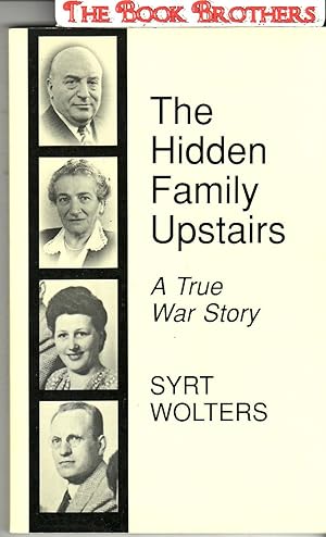 Imagen del vendedor de The Hidden Family Upstairs : A True War Story a la venta por THE BOOK BROTHERS